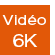 Vidéo 6K
